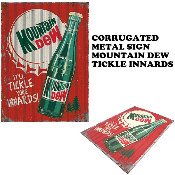 コルゲート メタルサイン MOUNTAIN DEW IT'LL TICKLE YOR INARDS【マウンテンデュー ブリキ看板】